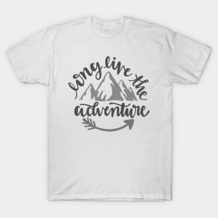 Long Live The Adventure! Outdoors Shirt, Hiking Shirt, Adventure Shirt, Camping Shirt T-Shirt